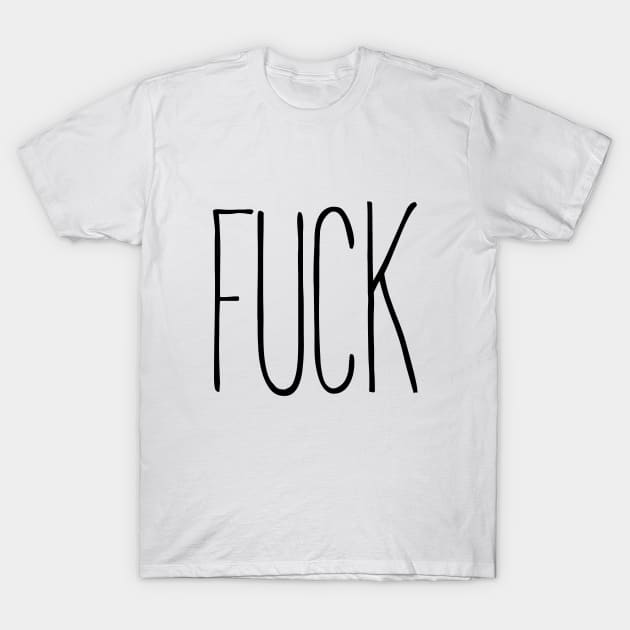 FUCK T-Shirt by Squeeb Creative